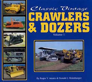 Hardcover Classic Vintage Crawlers & Dozers: Volume 1 Book