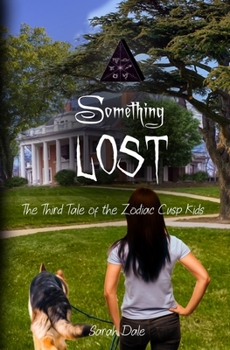 Something Lost - Book #3 of the Zodiac Cusp Kids