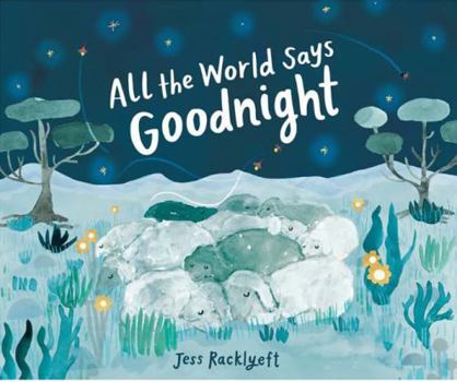 Board book All the World Says Goodnight Book