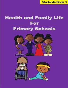 Health and Family Life for Primary Schools Grade 3