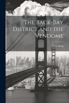 Paperback The Back-Bay District and the Vendome Book