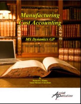 Paperback Manufacturing Cost Accounting with MS Dynamics GP Book