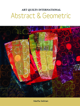 Paperback Art Quilts International: Abstract & Geometric Book