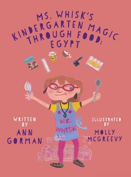 Hardcover Ms. Whisk's Kindergarten Magic through Food: Egypt Book