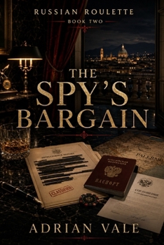 The Spy’s Bargain: A Sicilian Mafia Spy Romance (Russian Roulette)