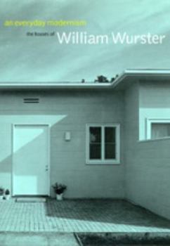 Hardcover An Everyday Modernism: The Houses of William Wurster Book