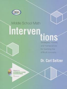 Paperback Middle School Math Interventions: Dealing with the Difficult Concepts [With CDROM] Book