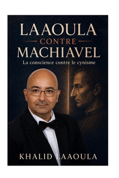 LAAOULA CONTRE MACHIAVEL (French Edition)