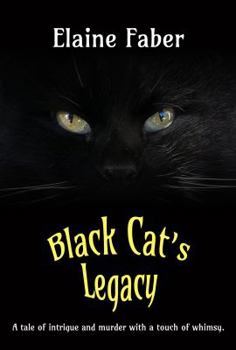 Black Cat's Legacy: A Tale of Intrigue and Murder with a Touch of Whimsy