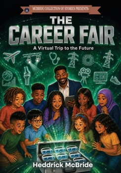 Career Fair: A Virtual Trip To The Future (McBride VR Adventures)