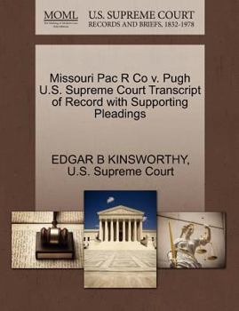 Paperback Missouri Pac R Co V. Pugh U.S. Supreme Court Transcript of Record with Supporting Pleadings Book