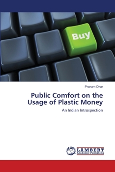 Paperback Public Comfort on the Usage of Plastic Money Book