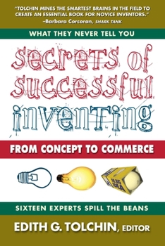 Paperback Secrets of Successful Inventing: From Concept to Commerce Book