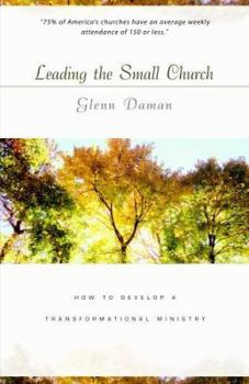 Paperback Leading the Small Church: How to Develop a Transformational Ministry Book