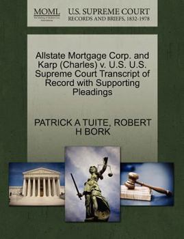 Paperback Allstate Mortgage Corp. and Karp (Charles) V. U.S. U.S. Supreme Court Transcript of Record with Supporting Pleadings Book