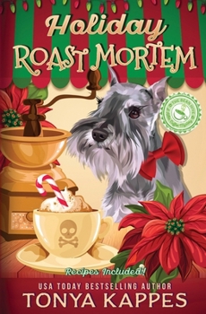 Holiday Roast Mortem - Book #7 of the Killer Coffee