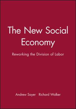 Paperback The New Social Economy: Reworking the Division of Labor Book
