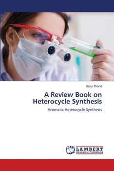 Paperback A Review Book on Heterocycle Synthesis Book