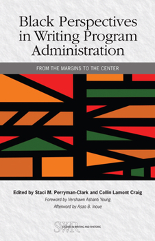 Paperback Black Perspectives in Writing Program Administration: From the Margins to the Center Book