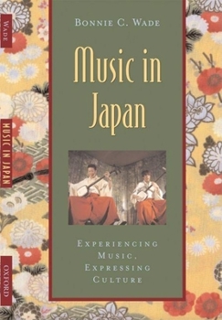 Paperback Music in Japan: Experiencing Music, Expressing Culture [With CDROM] Book