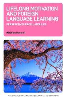 Hardcover Lifelong Motivation and Foreign Language Learning: Perspectives from Later Life Book