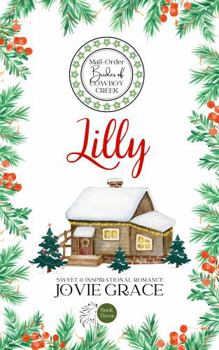 Lilly - Book #23 of the Angel Creek Christmas Brides