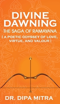 Hardcover Divine Dawning: The Saga of Ramayana Book