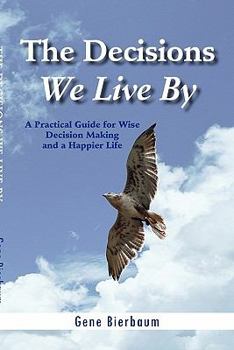 Paperback The Decisions We Live by Book