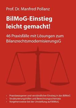 Paperback BilMoG-Einstieg leicht gemacht!: 46 Praxisfälle mit Lösungen zum BilanzrechtsmodernisierungsG [German] Book
