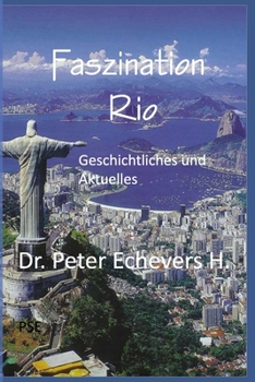 Paperback Faszination Rio: Geschichtliches und Aktuelles [German] Book