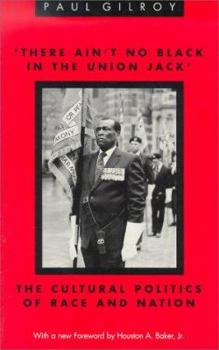 Paperback 'There Ain't no Black in the Union Jack': The Cultural Politics of Race and Nation Book