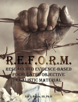 Paperback R.E.F.O.R.M: Researched Evidence-Based Formulated Objective Realistic Material Book
