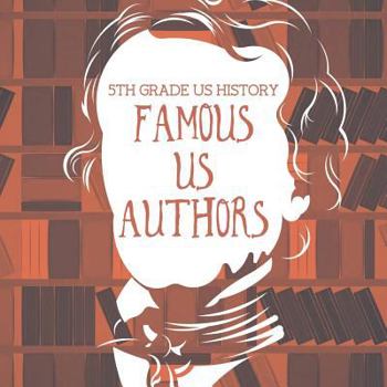 Paperback 5th Grade US History: Famous US Authors Book