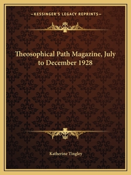 Theosophical Path Magazine, July to December 1928