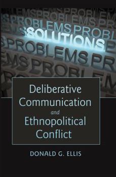Hardcover Deliberative Communication and Ethnopolitical Conflict Book
