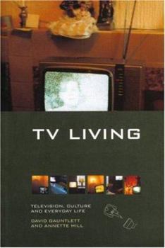 Paperback TV Living: Television, Culture and Everyday Life Book