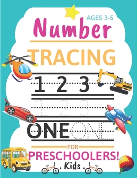 Paperback Number Tracing for Preschoolers Kids Ages 3-5: Trace Numbers Practice Workbook for Pre K, Kindergarten and Kids Ages 3-5. Great Gift for Toddlers and Book