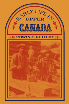 Paperback Early Life in Upper Canada Book