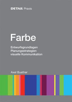 Hardcover Farbe: Entwurfsgrundlagen, Planungsstrategien, Visuelle Kommunikation [German] Book