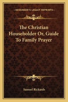 Paperback The Christian Householder Or, Guide To Family Prayer Book