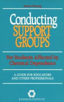 Paperback Conducting Support Groups: For Students Affected By Chemical Dependence Book