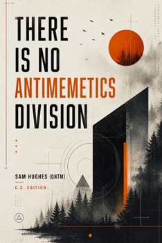 There Is No Antimemetics Division: A Science Fiction Horror Novel (C.C. Edition)