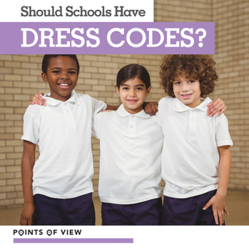 Library Binding Should Schools Have Dress Codes? Book