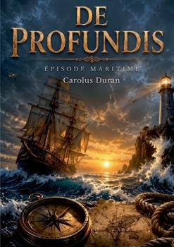 De profundis Episode Maritime (French Edition)