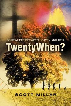 Paperback Twentywhen?: Somewhere Between Heaven and Hell Book