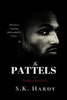 Paperback The Pattels: HAWK & RAVEN II: Absolute loyalty, Unbreakable trust Book