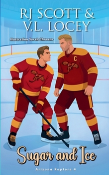 Sugar and Ice (Arizona Raptors Illustrated Covers)