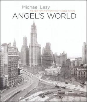Hardcover Angel's World: The New York Photographs of Angelo Rizzuto Book