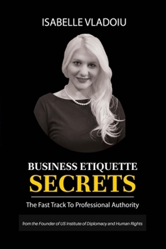 Paperback Business Etiquette Secrets: The Fast Track To Professional Authority Book