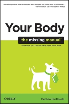 Paperback Your Body: The Missing Manual Book